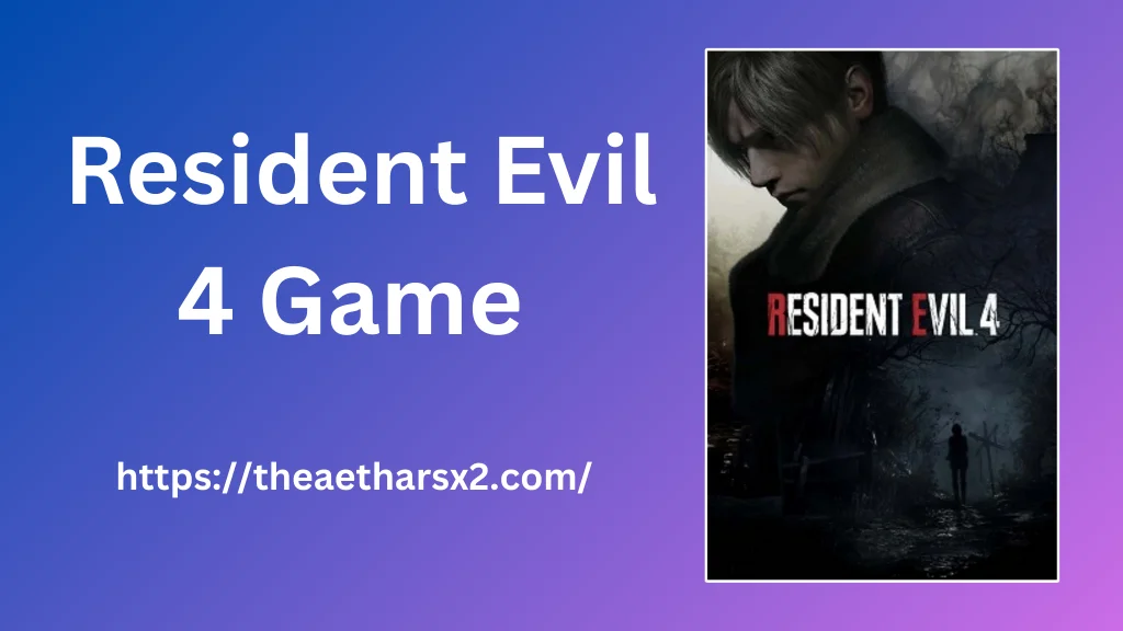Resident Evil 4

